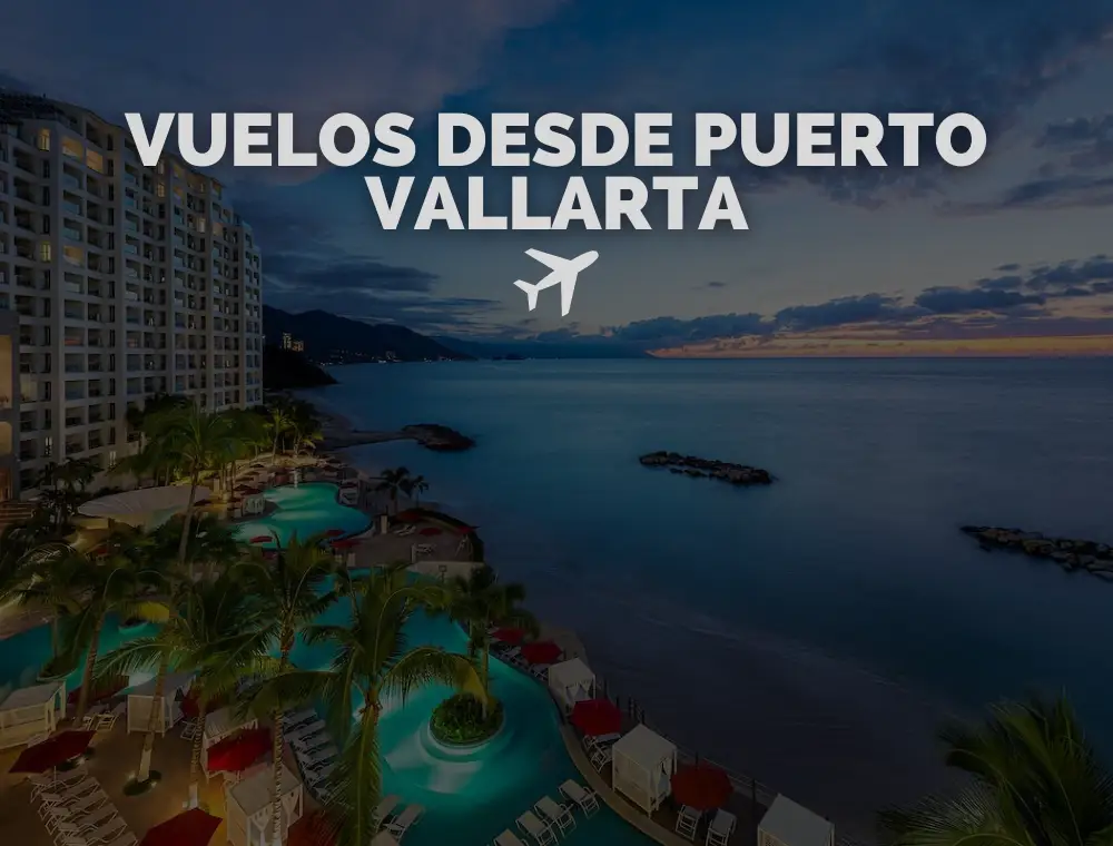 Vuelos Nacionales desde Puerto Vallarta: ¡Conócelos todos en detalle!