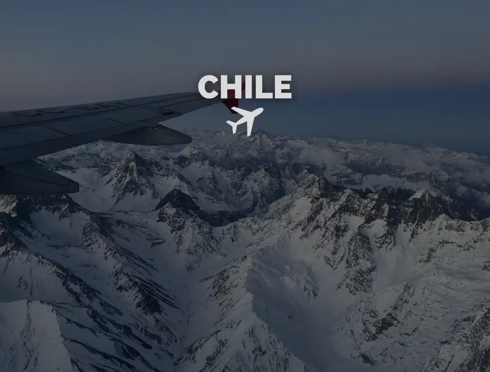 Vuelos a Chile: Guía Completa y Actualizada para Viajar al País de los Andes!